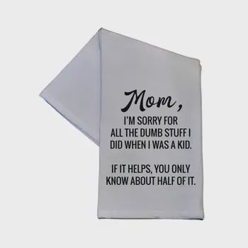 TEA TOWEL: MOM I'M SORRY - Tool Town USA